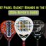 Best Padel Racket Brands in the UAE
