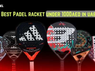 Best Padel Rackets under 1000aed
