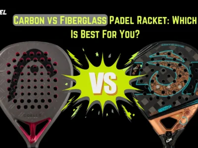 arbon vs Fiberglass Padel Racket in the UAE Which Is Best